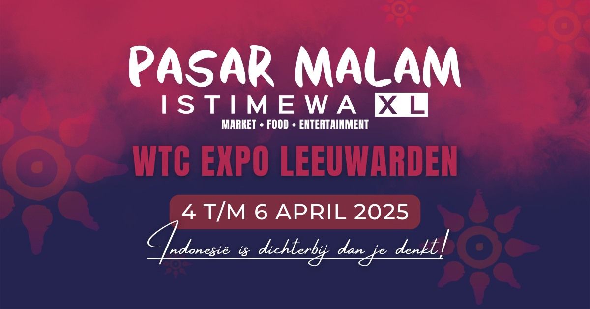 Pasar Malam Istimewa XL - Leeuwarden