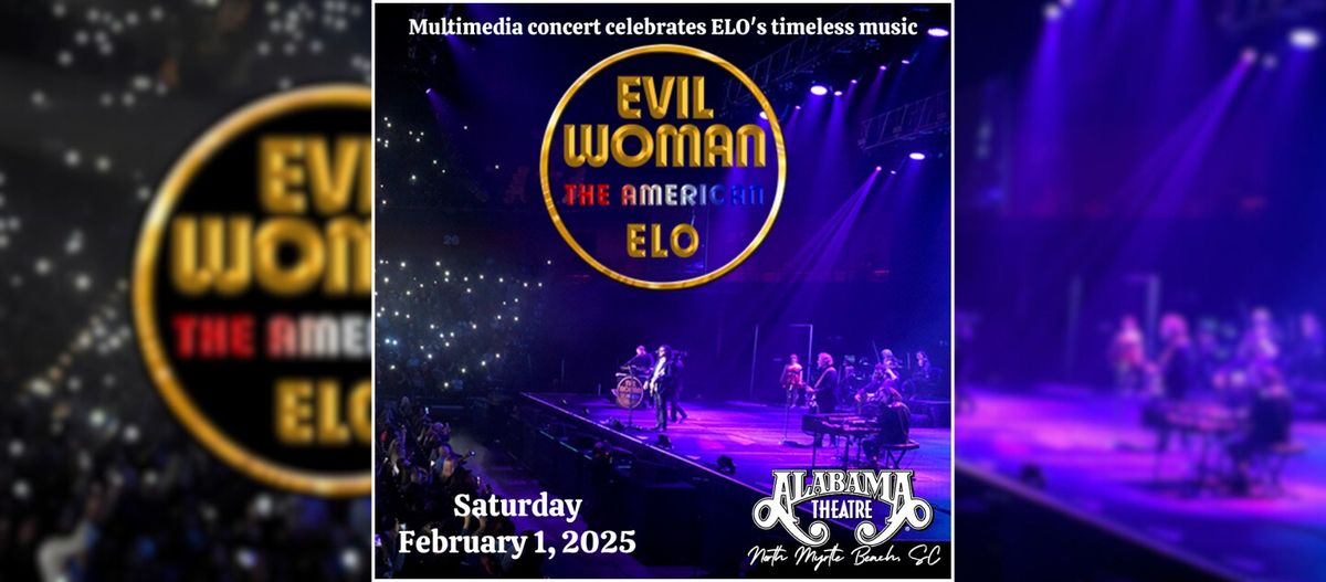 Evil Woman, The American ELO, Alabama Theatre, North Myrtle Beach, SC 