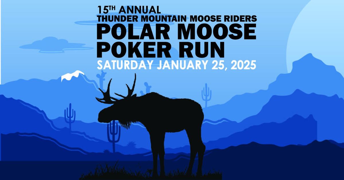 15th Annual Polar Moose Poker Run