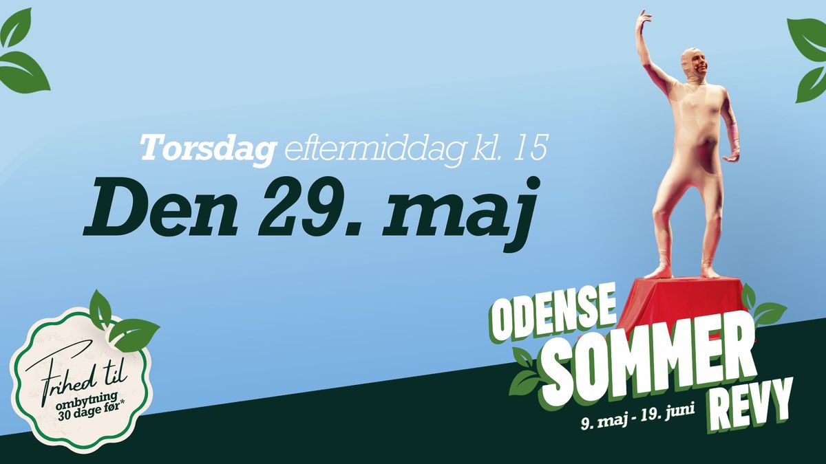 Torsdag eftermiddag 29. maj kl. 15 \u00bb Odense Sommerrevy 2025 \ud83c\udfaa\ud83c\udf3f\ud83c\udfad