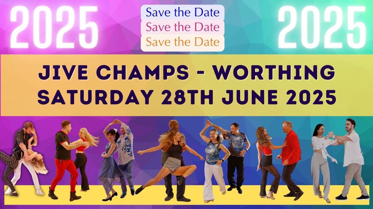 SAVE THE DATE!   Jive Champs 2025 - Worthing Assembly Hall