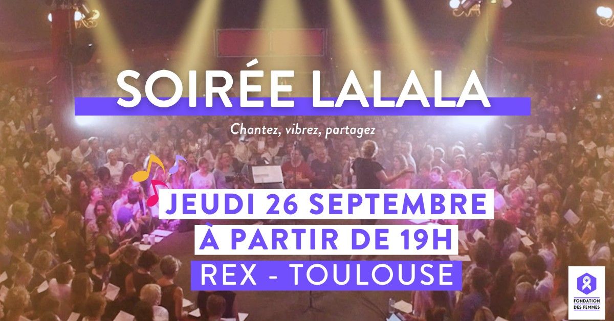 Soir\u00e9e La La La \/\/TOULOUSE Le REX \/\/ 26 septembre