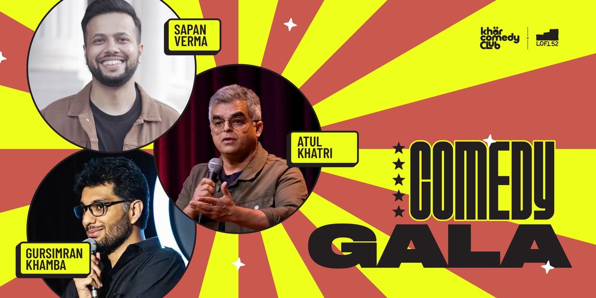 Comedy Gala ft. Atul Khatri, Sapan & Khamba: KCC