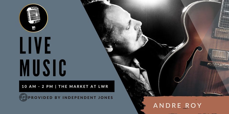 LIVE MUSIC | Andre Roy at The Market at Lakewood Ranch