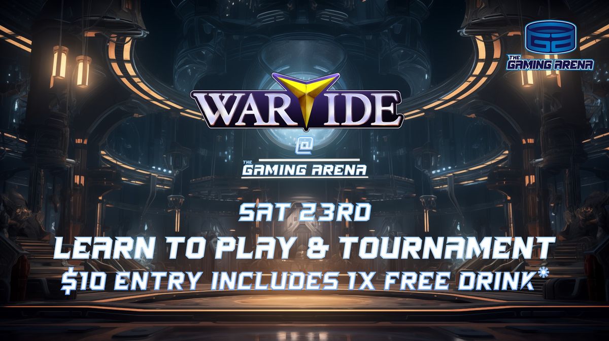 Wartide @ the Gaming Arena - Learn to Play \/ Community Day