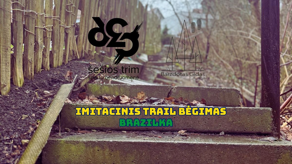 Imitacinis trail b\u0117gimas: Brazilka