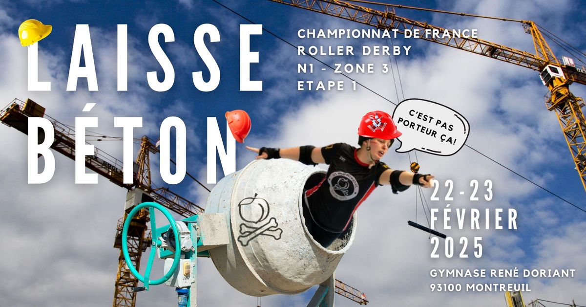 LAISSE B\u00c9TON - Championnat de France de Roller Derby N1 Zone 3 - \u00c9tape 1