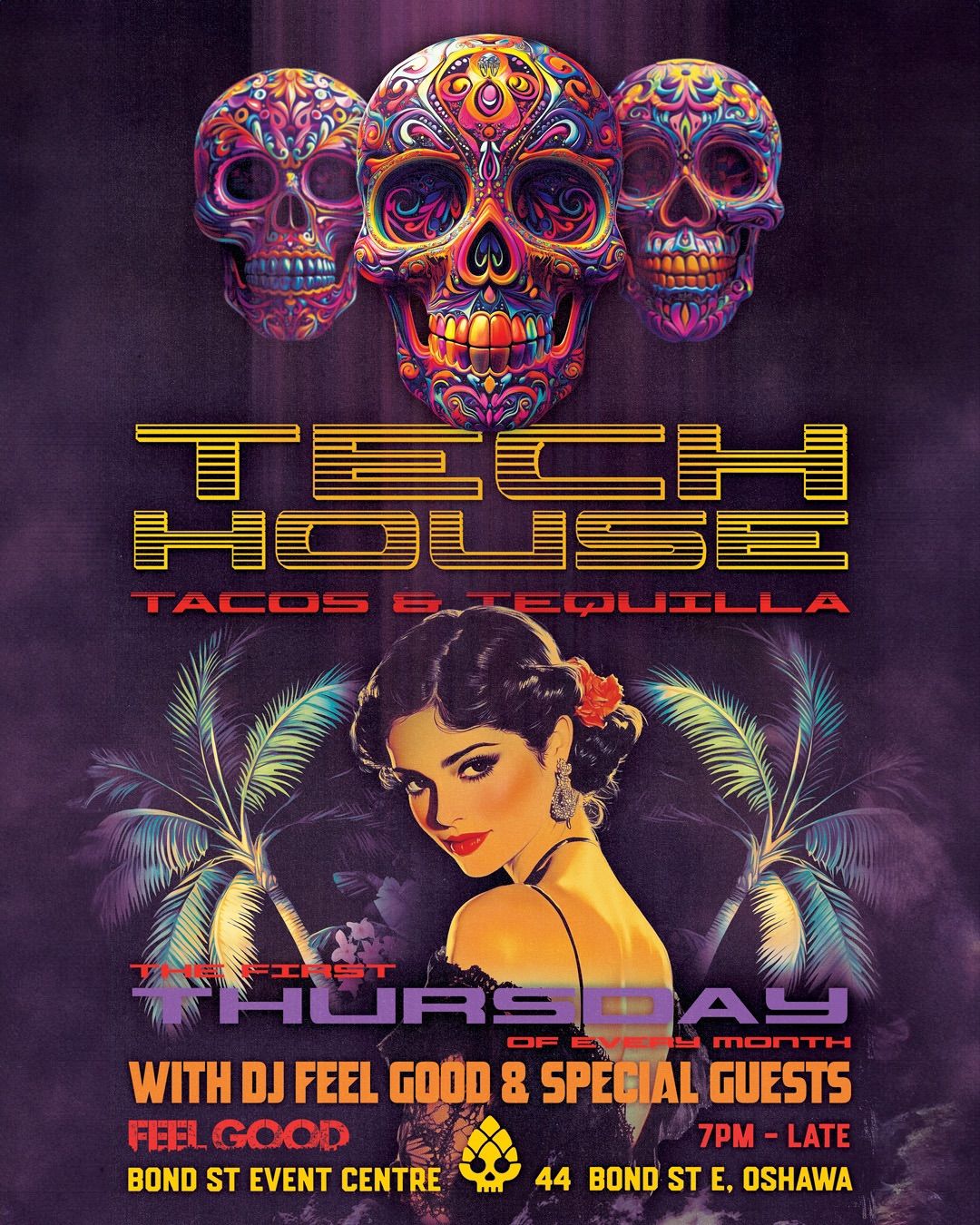 Tech House, Taco\u2019s & Tequila with DJ FEEL GOOD @BONDST Events Centre