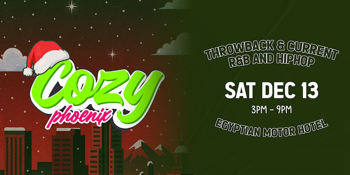 Cozy - Day Party  - Phoenix  - Egyptian Motor Hotel (21+)