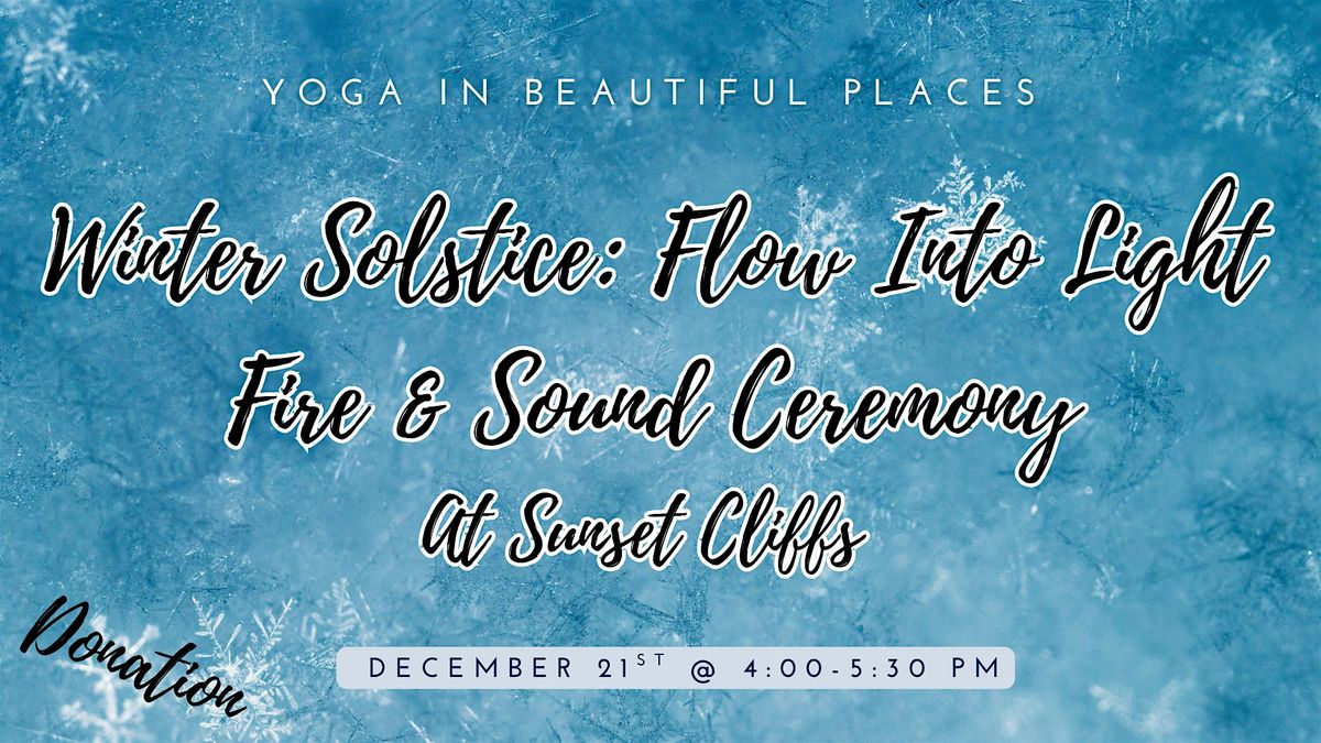 Winter Solstice: Flow Into Light - Fire & Sound Ceremony at Sunset Cliffs