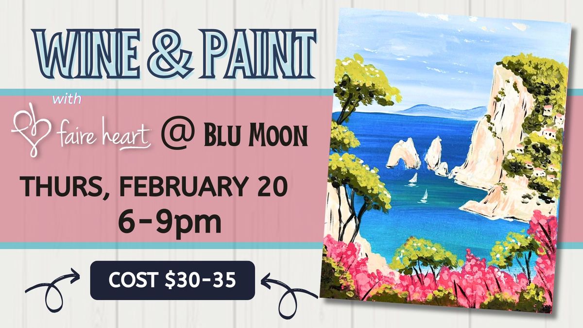 February 20 - "Wine & Paint" at Blu Moon