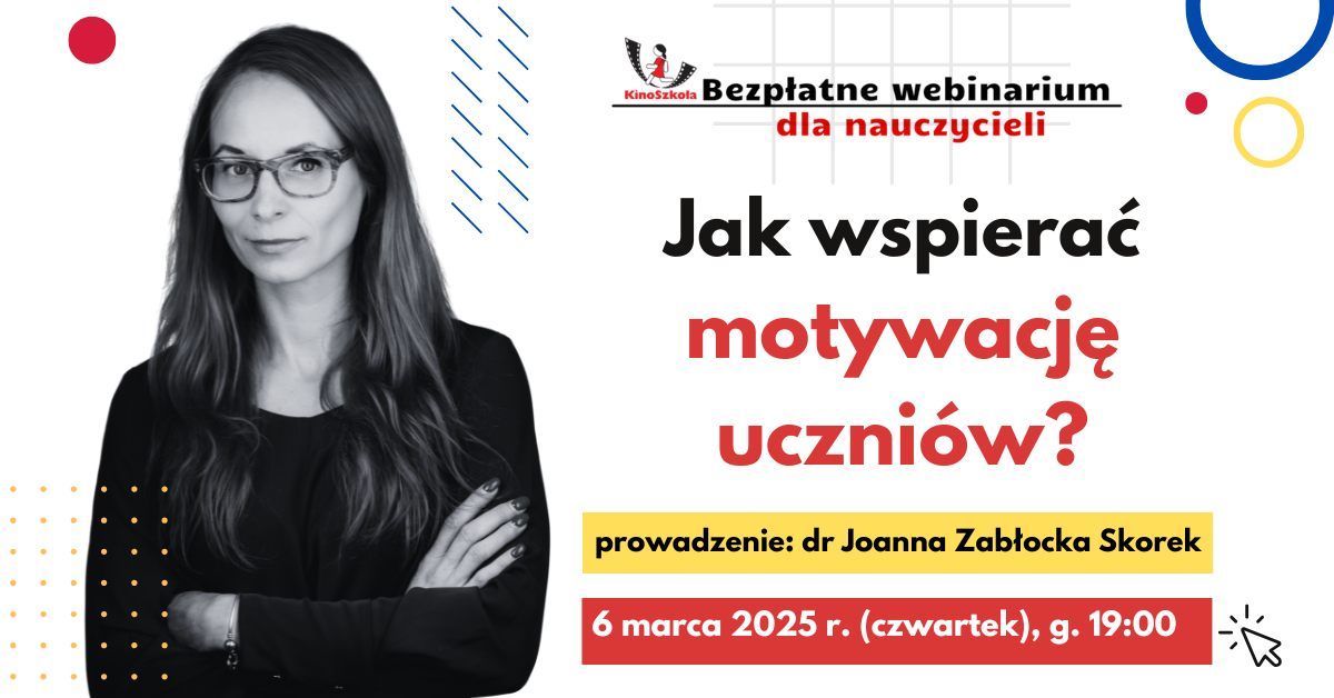 \ud83d\ude80 Jak wspiera\u0107 motywacj\u0119 u uczni\u00f3w? | BEZP\u0141ATNY WEBINAR DLA NAUCZYCIELI 