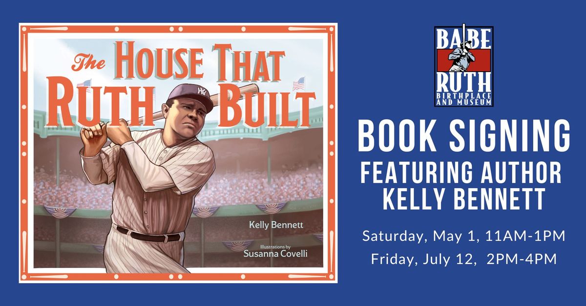 The House That Ruth Built: Book Signing with Author Kelly Bennett