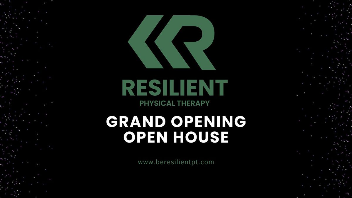 Resilient Physical Therapy Grand Opening Open House