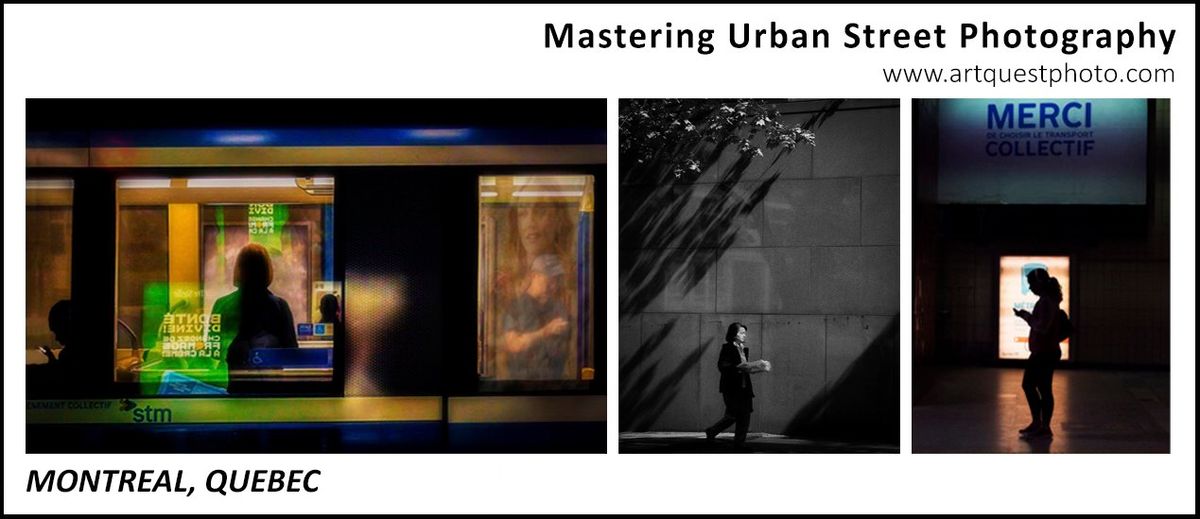 Mastering Urban Street Photography - Montreal Quebec