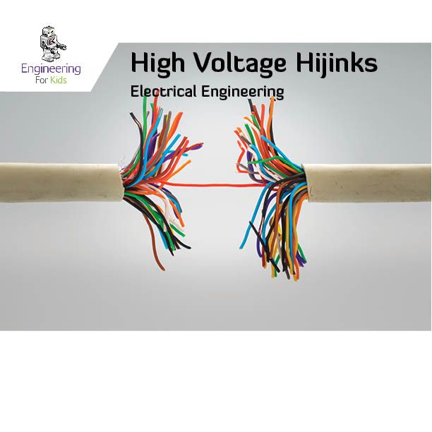 High Voltage Hijinks STEM Class Ages 8 - 14