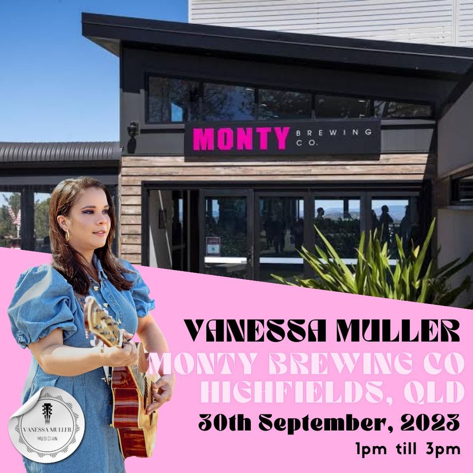 Vanessa Muller LIVE @Monty Brewing Co