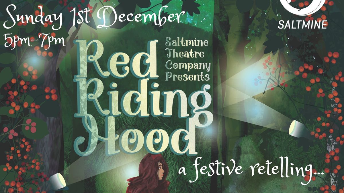 Red Riding Hood - A Festive Retelling by the Saltmine Theatre Company