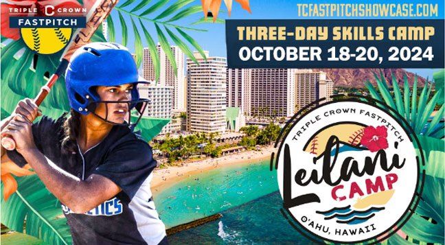 Triple Crown - Leilani Hawaii Softball Camp Division: 14u-18u