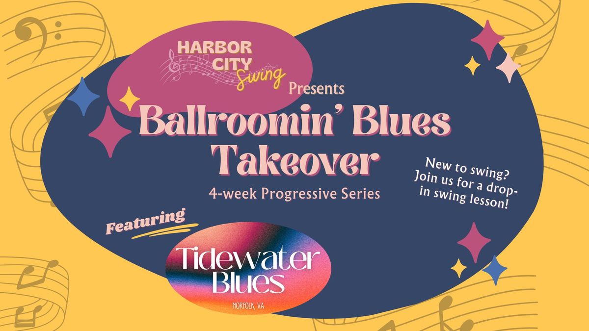 BALLROOMIN' TAKEOVER with Tidewater Blues (Wk2)