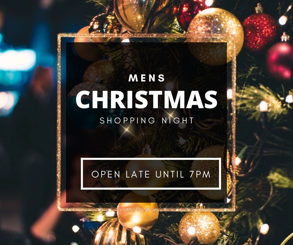 SHOPPING NIGHT\u203c\ufe0fFOR MEN\u203c\ufe0fOPEN LATE!