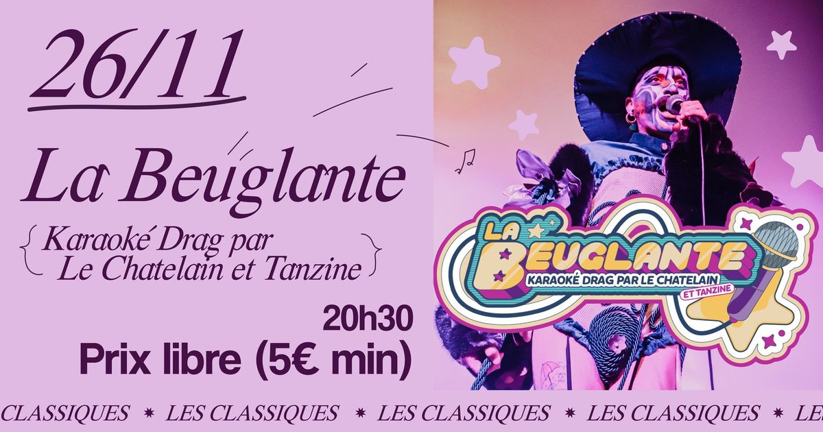 { LA BEUGLANTE } - Karaok\u00e9 Drag par Le Chatelain & Tanzine