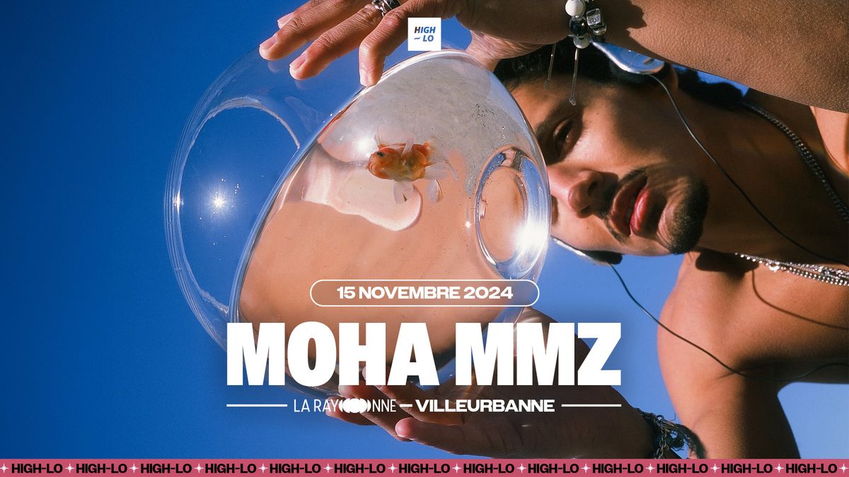 MOHA MMZ - La Rayonne - Lyon