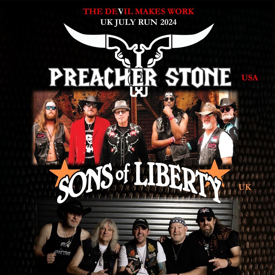 Preacher Stone & Sons of Liberty