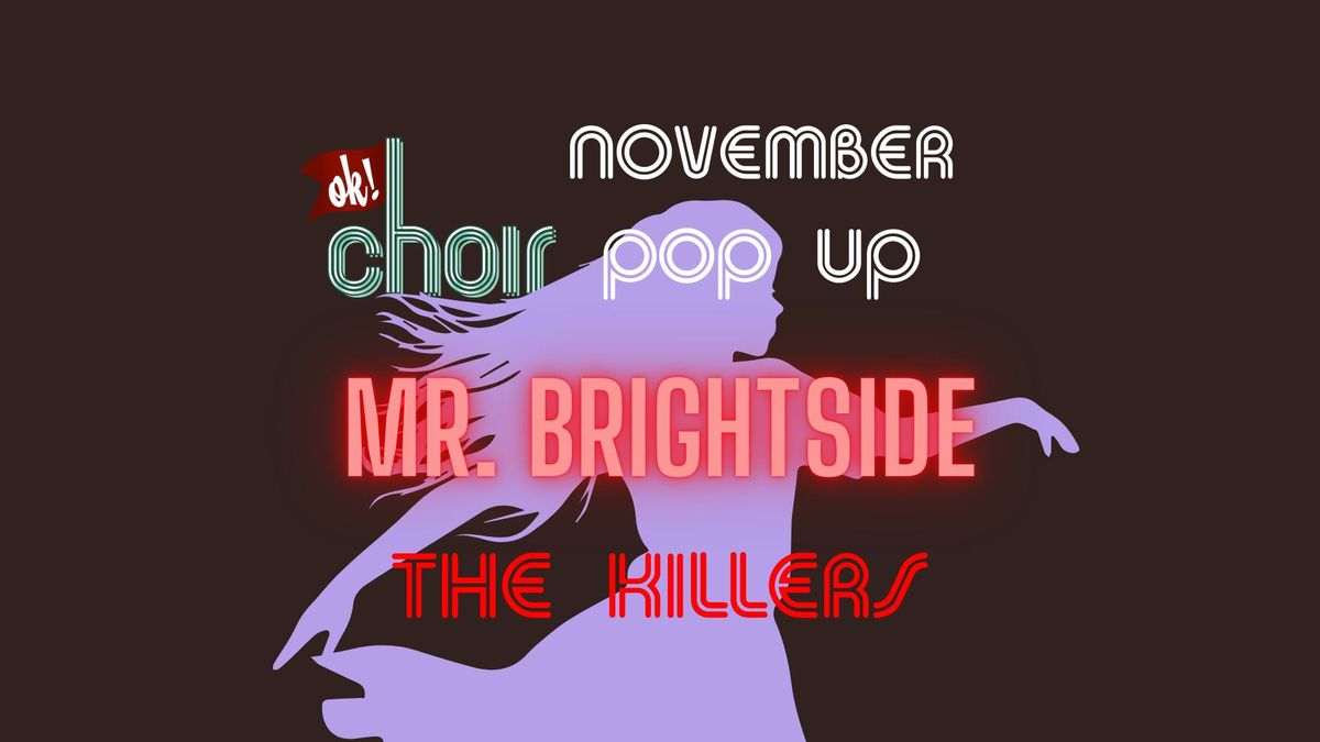 ok!choir November pop up: Mr. Brightside by The Killers