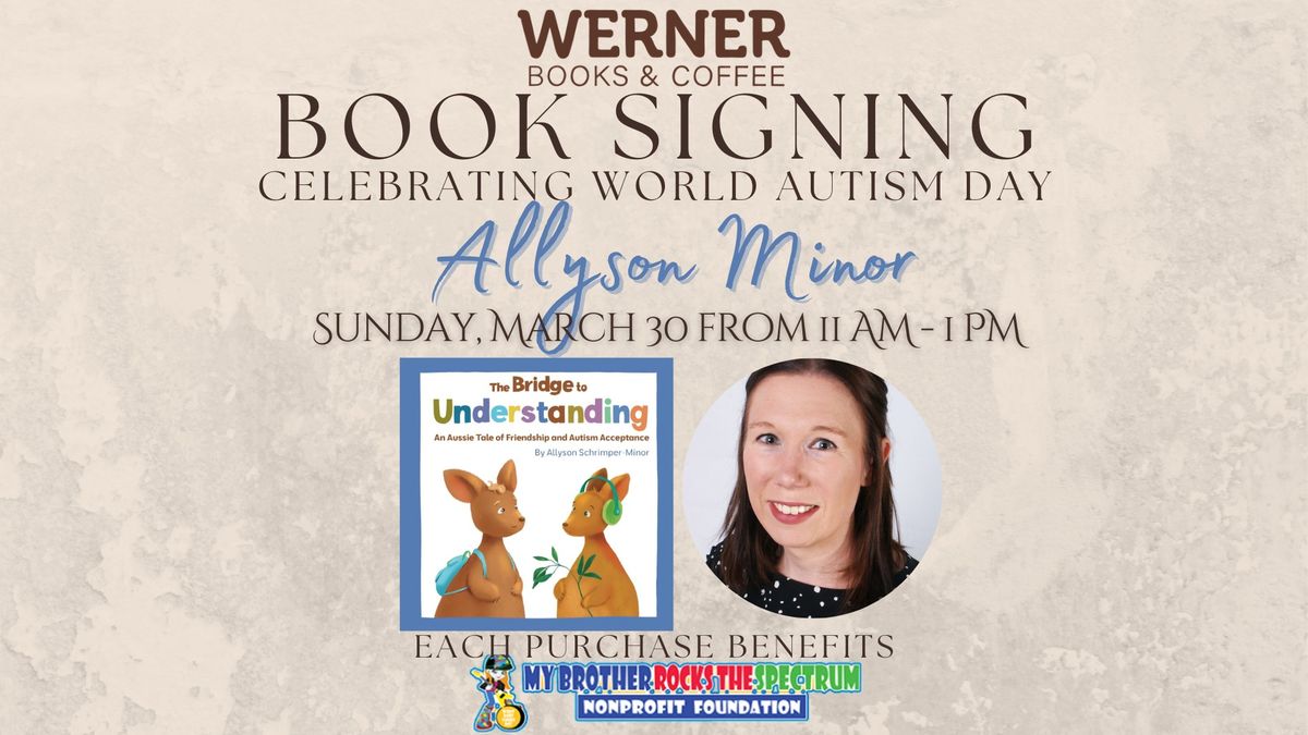 Book Signing Celebrating World Autism day with Allyson Minor - The Bridge to Understanding