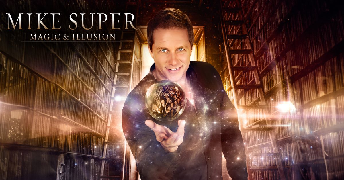 MIKE SUPER: Magic & Illusion