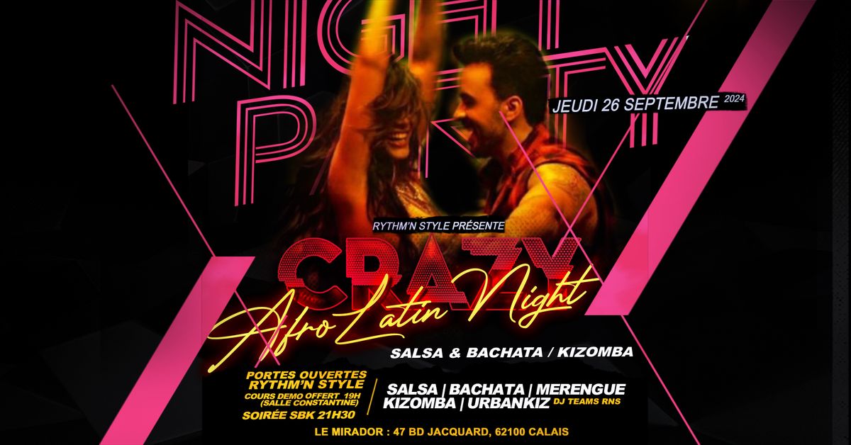 Crazy AfroLatin Night  Soir\u00e9e Gratuite & Porte Ouverte au Mirador Calais by Rythm'n Style