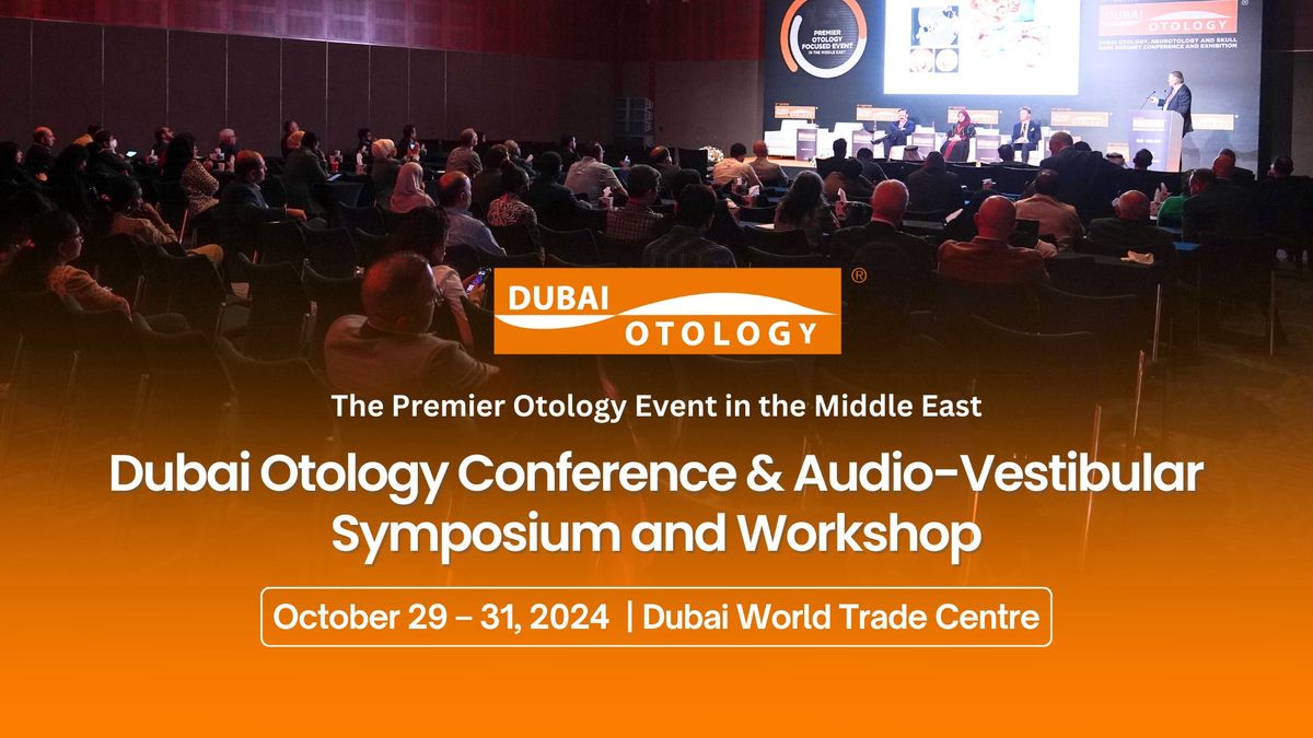 Dubai Otology Conference & Audio-Vestibular Symposium and Workshop