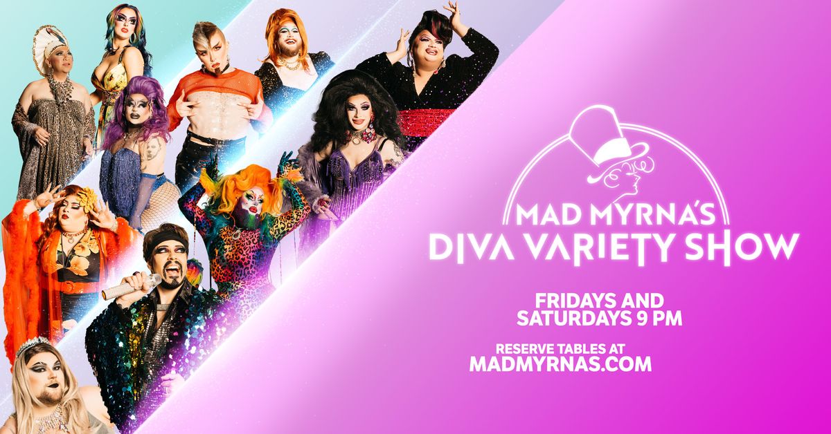 Mad Myrna's DIVA Variety Show
