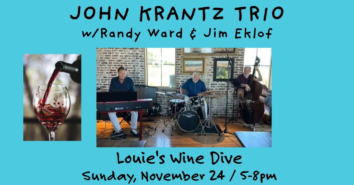 John Krantz Trio w\/Jim Eklof and Randy Ward