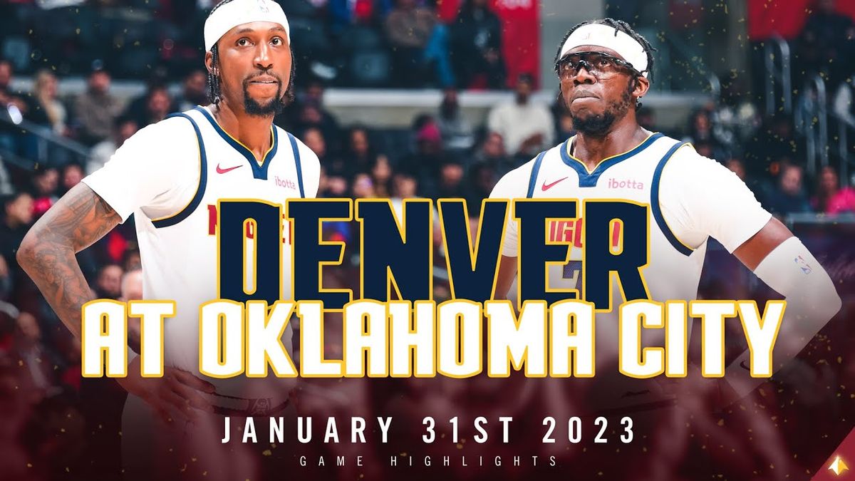 Denver Nuggets at Oklahoma City Thunder