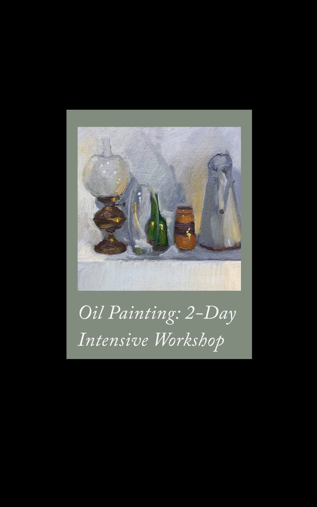 Oil Painting Course - 2 day intensive. 