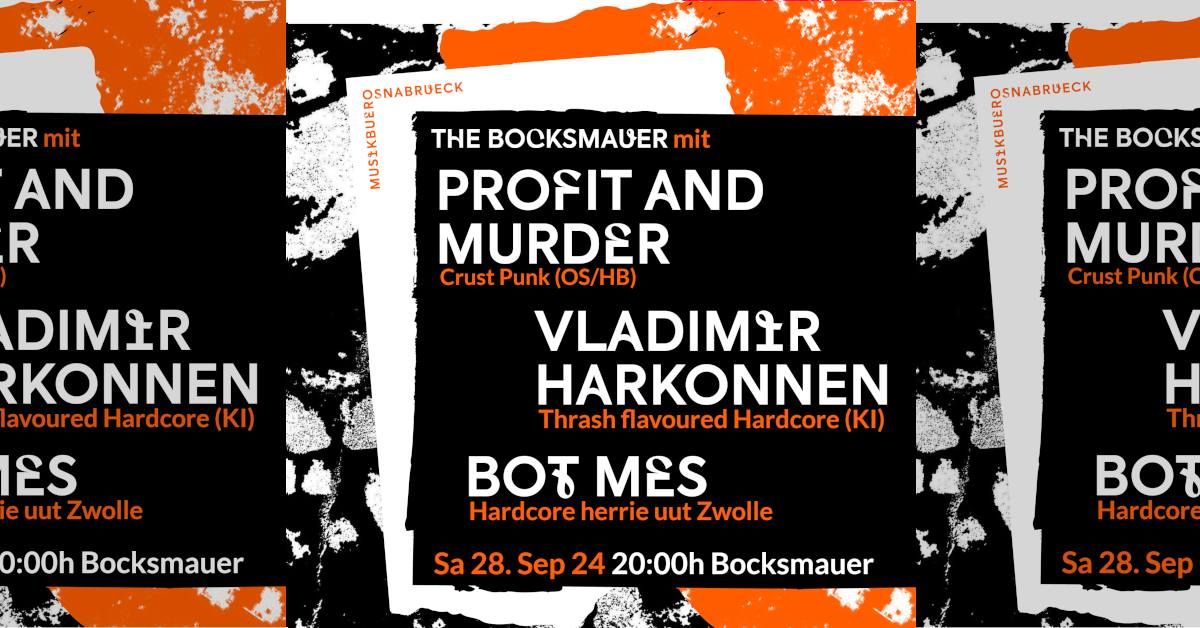 THE BOCKSMAUER: Profit and Murder + Vladimir Harkonnen + Bot Mes 