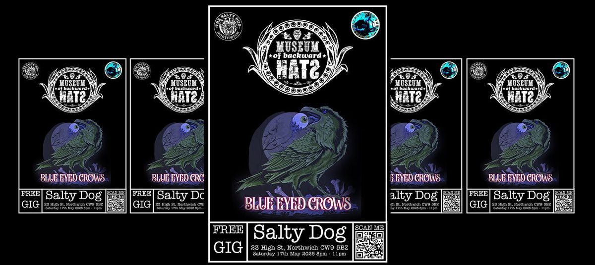 Blue Eyed Crows and Museum of Backward Hats at Salty Dog Northwich - Sat 17 May 2025