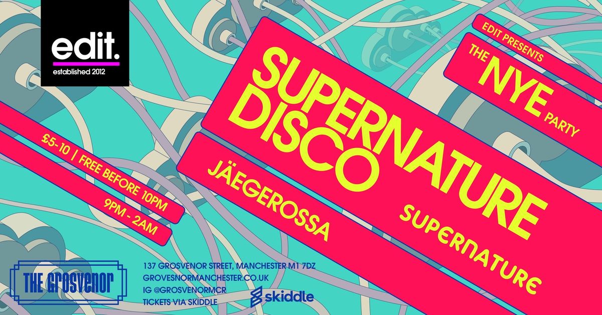 Edit presents:  Jaegerossa and Supernature Disco NYE special