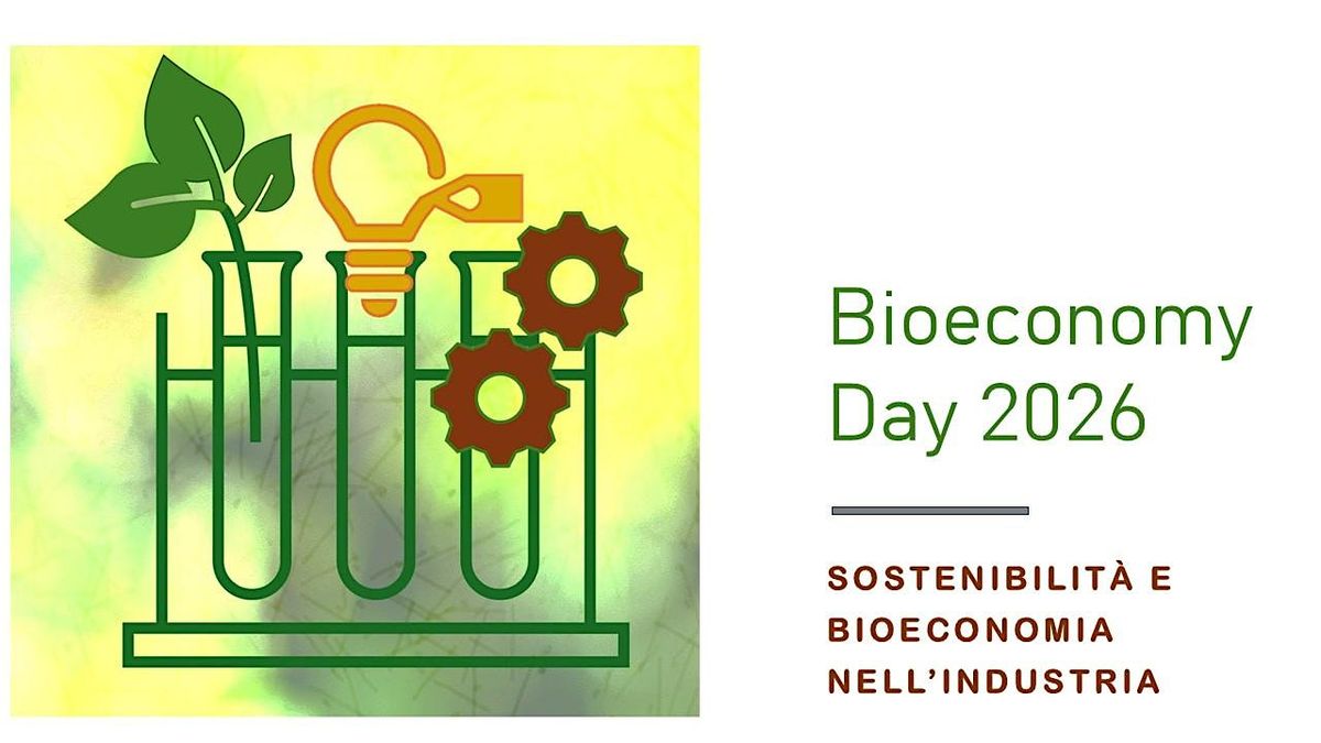 Sostenibilit\u00e0 e Bioeconomia nell\u2019Industria, Bioeconomy Day