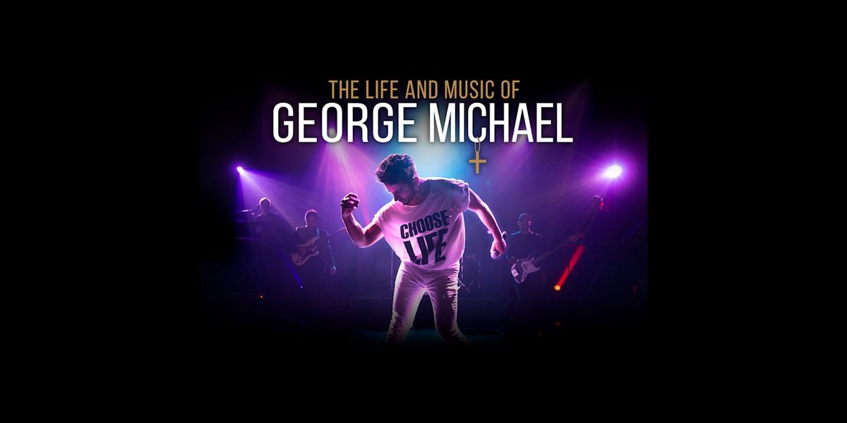 The Life and Music of George Michael at Shubert Theater New Haven