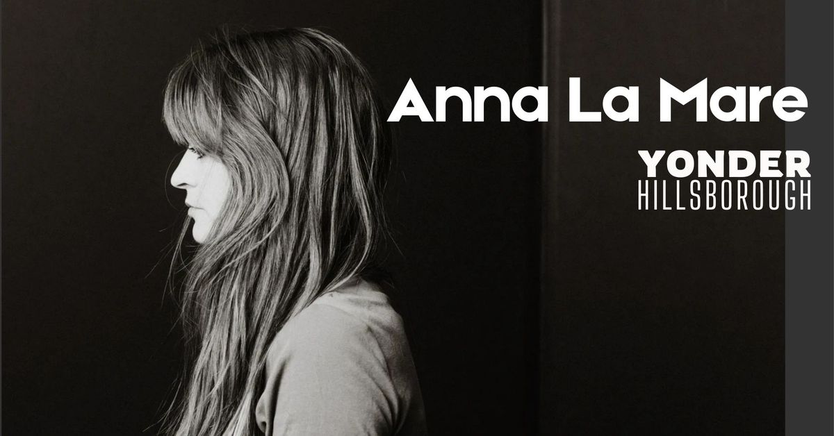 Anna La Mare Plays Yonder