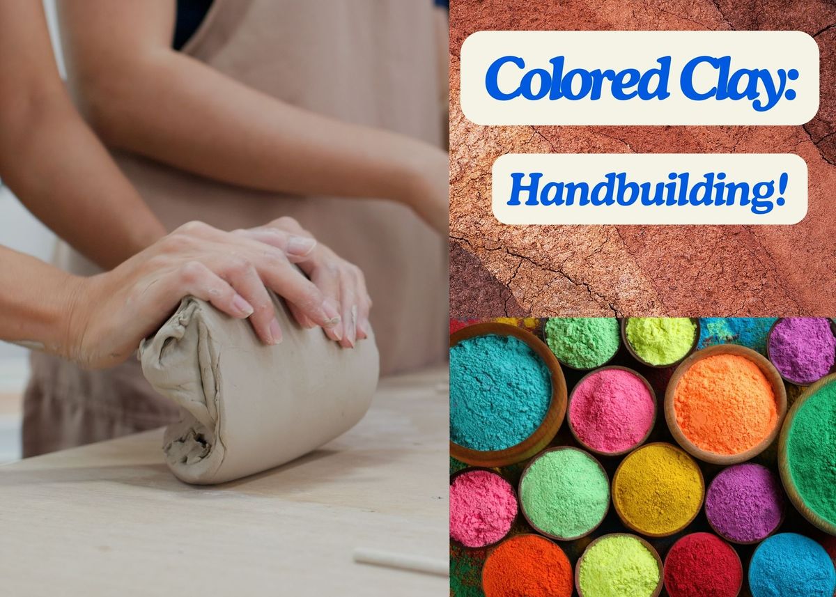 Colored Clay: Handbuilding