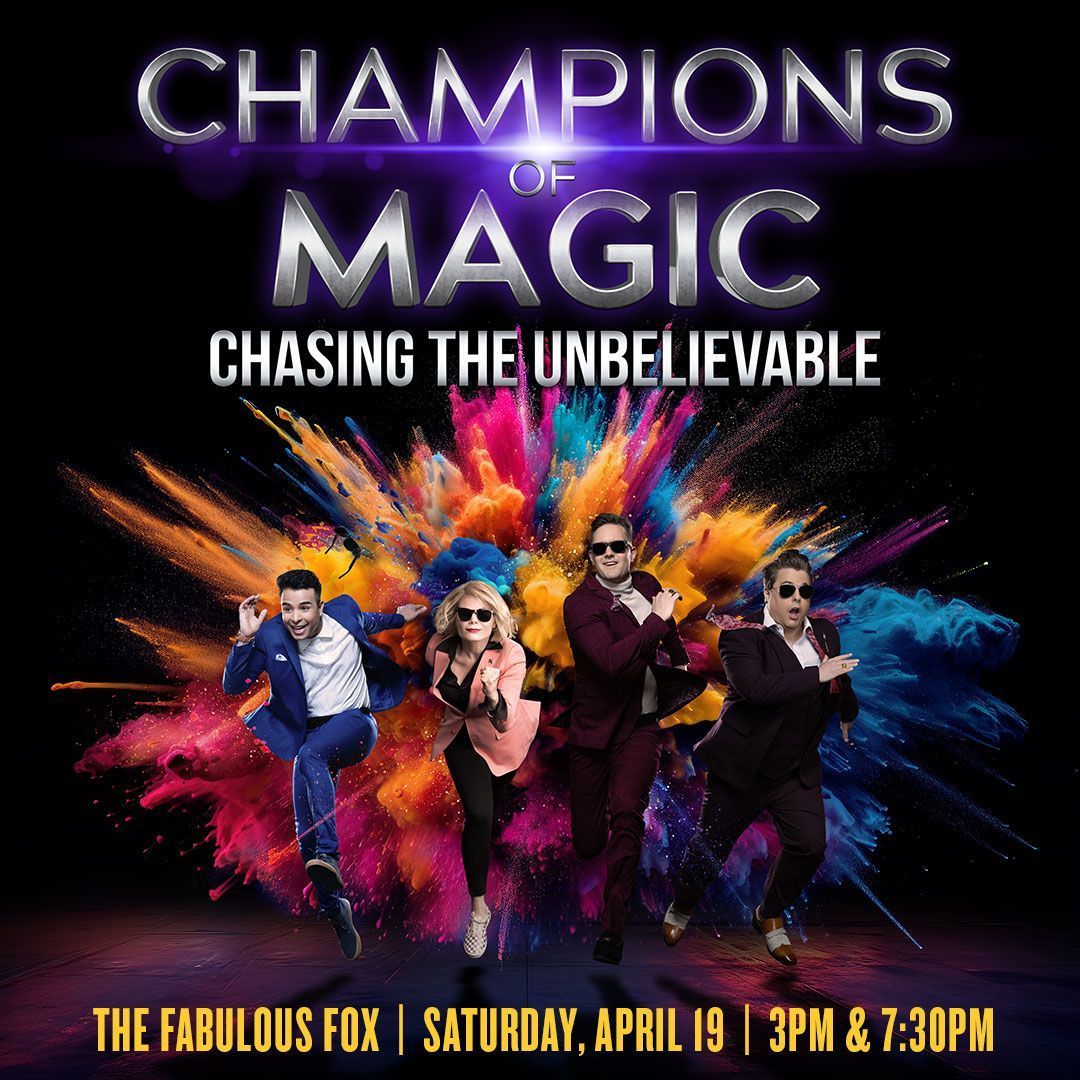 Champions of Magic at Fabulous Fox Theatre - St. Louis