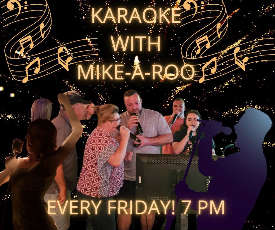 Karaoke with Mike-A-Roo