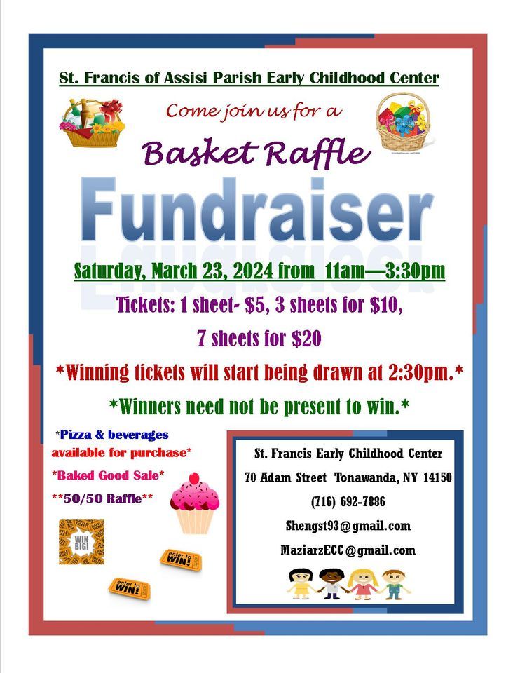 Basket Raffle Fundraiser for St. Francis Early Child Hood Center, St