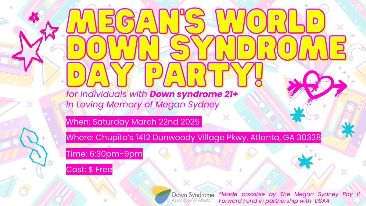 Megan\u2019s World Down Syndrome Day Party!