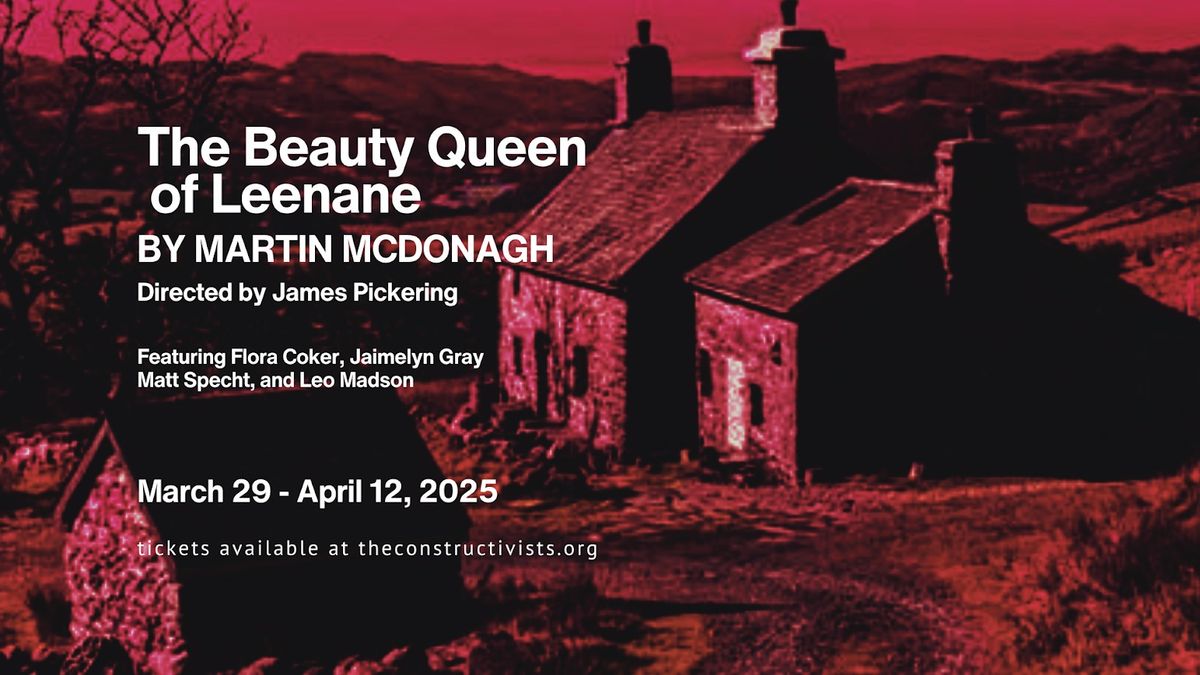 The Beauty Queen of Leenane by Martin McDonagh