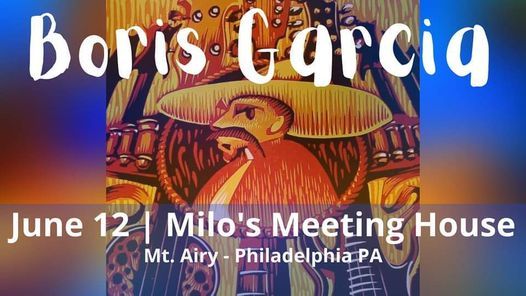 Boris Garcia Live at Milo's Meeting House Mt. Airy June 12 2021